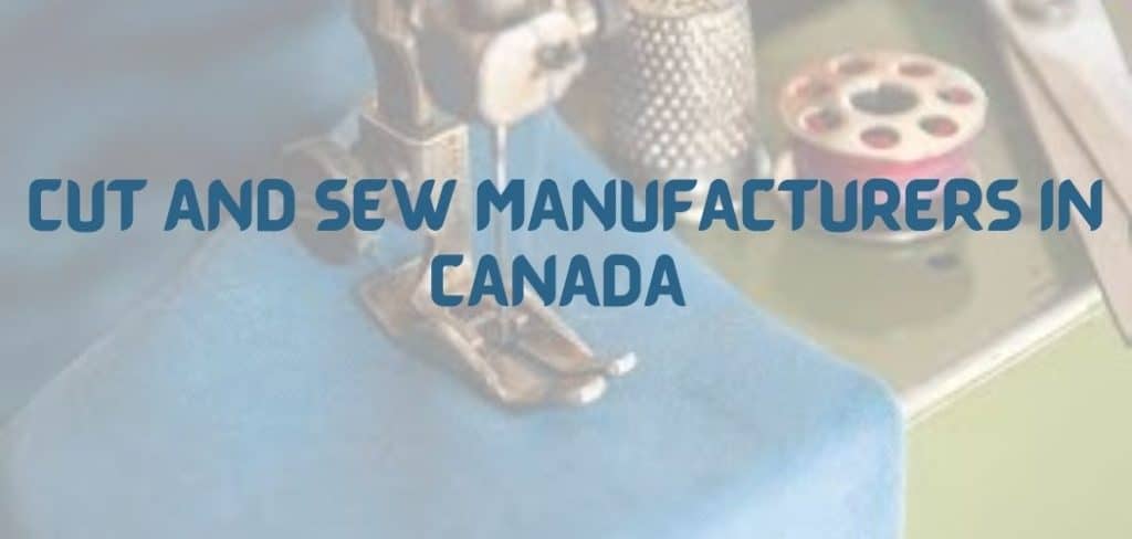 list-of-cut-sew-manufacturers-in-canada