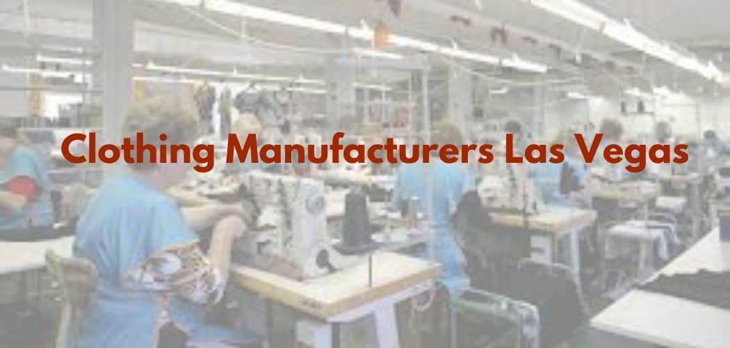 List Of Clothing Manufacturers In Las Vegas