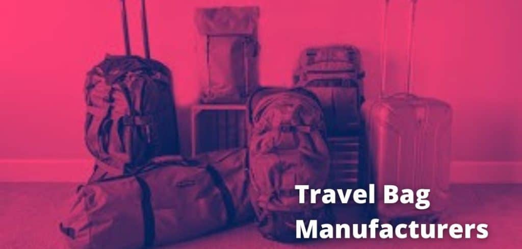 Travel Bag Manufacturers