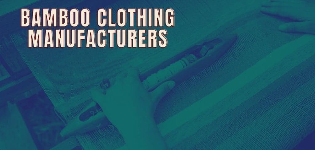 Bamboo Clothing Manufacturers