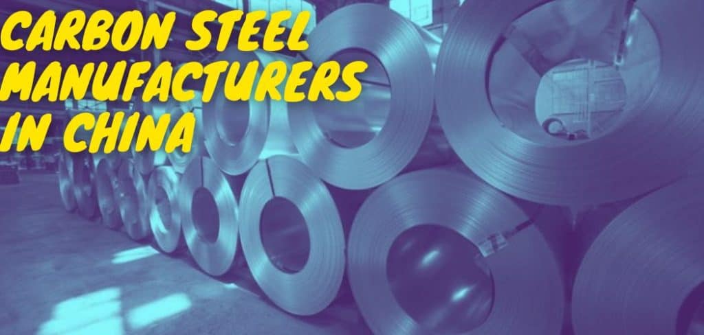 Carbon Steel Manufacturers in China