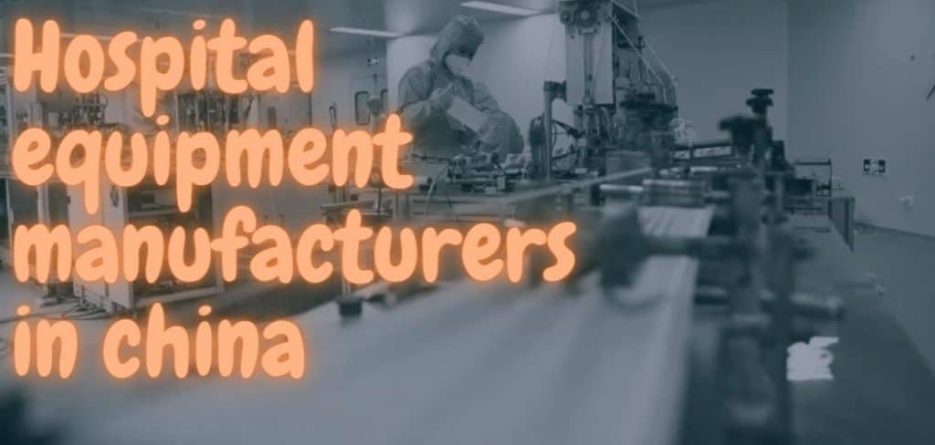 Hospital equipment manufacturers in china