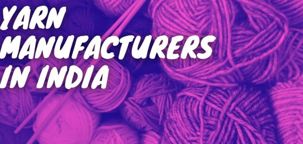 Yarn Manufacturers in India