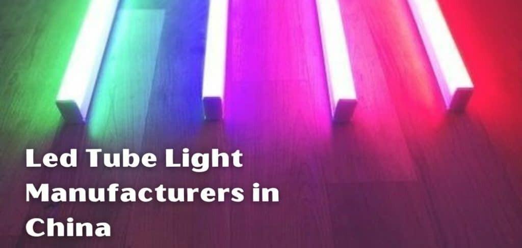 Led Tube Light Manufacturers in China