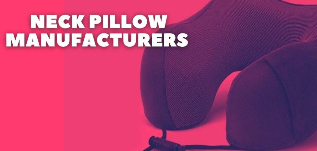 Neck Pillow Manufacturers