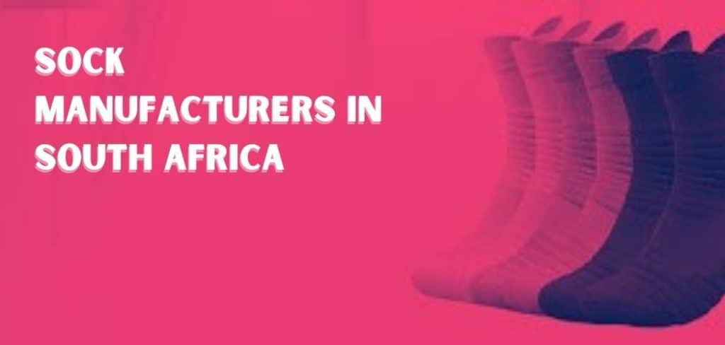 Sock Manufacturers in South Africa