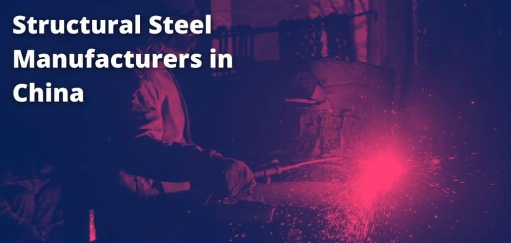 Structural Steel Manufacturers in China