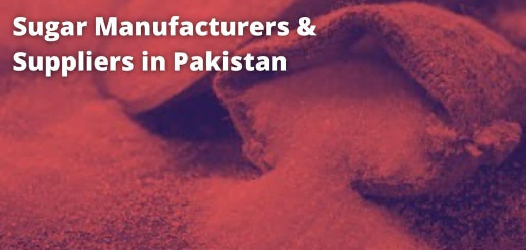 Sugar Manufacturers & Suppliers in Pakistan