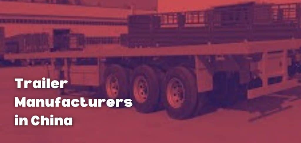 Trailer Manufacturers in China