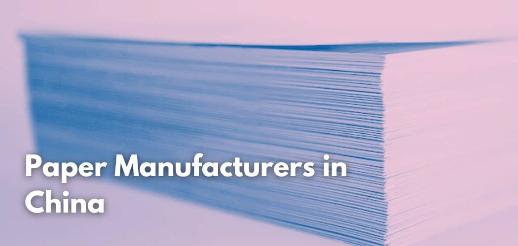 list-of-paper-manufacturers-suppliers-in-china